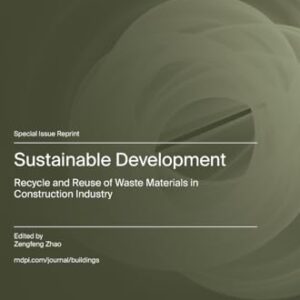 Waste Recycling and Reuse in Construction
