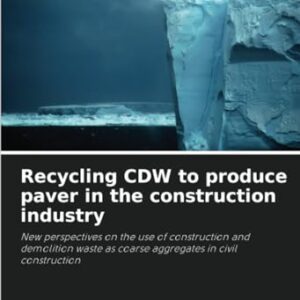 Recycling CDW: New Perspectives in Paver Production
