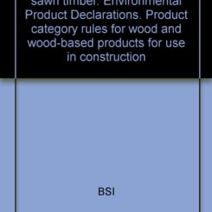 BS EN 16485: Timber Environmental Product Rules