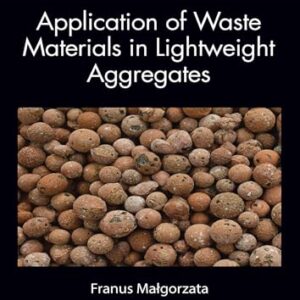 Waste Materials in Lightweight Aggregates Engineering