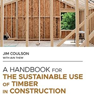 Sustainable Timber Use Handbook for Construction