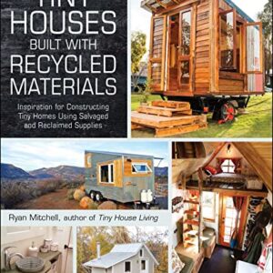 Tiny Houses from Recycled Materials Inspiration