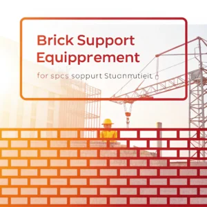Brick Support Equipment